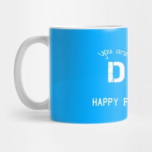 fathers day happy fathers day you are the best dad dad you are the best Mug